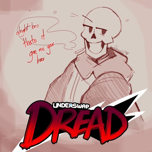 UNDERSWAP - DREAD