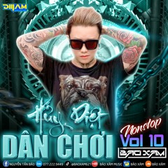 Nonstop - Hủy Diệt Dân Chơi Vol 10 - Bảo Xăm