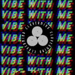 Vibe With Me