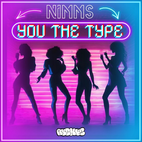 NIMMS - YOU THE TYPE