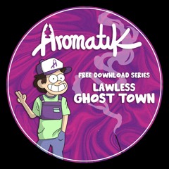 Lawless - Ghost Town (FREE DOWNLOAD)