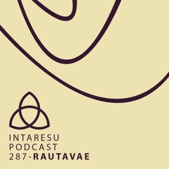 Intaresu Podcast 287 - Rautavae