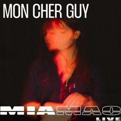 Mon Cher Guy [MIA MAO live] January 16 2024