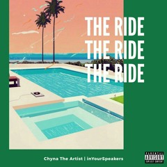 Chyna The Artist - The Ride.mp3