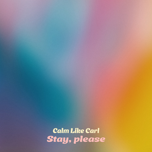 Stay, please