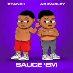 PYANO x AR PAISLEY - SAUCE ‘EM