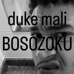 duke mali - BOSOZOKU (prod.okazaki)