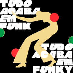 Tudo Acaba em Funk