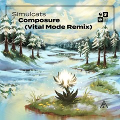 Simulcats - Composure (Vital Mode Remix)
