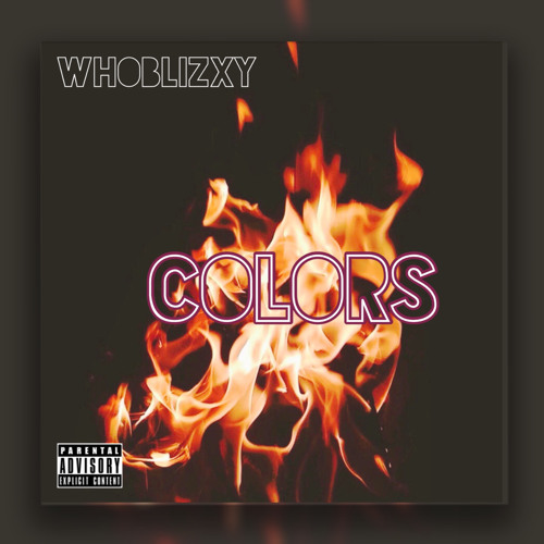 WhoBlizxy- COLORS (prod. Chris made x Dannyproducedit)