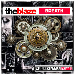 The Blaze - Breath (Frederick Maalai Private)FREE DOWNLOAD