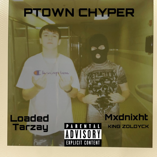 “PTOWN CHYPER” FT TARZAY,MxdNixht,King Zoldyck