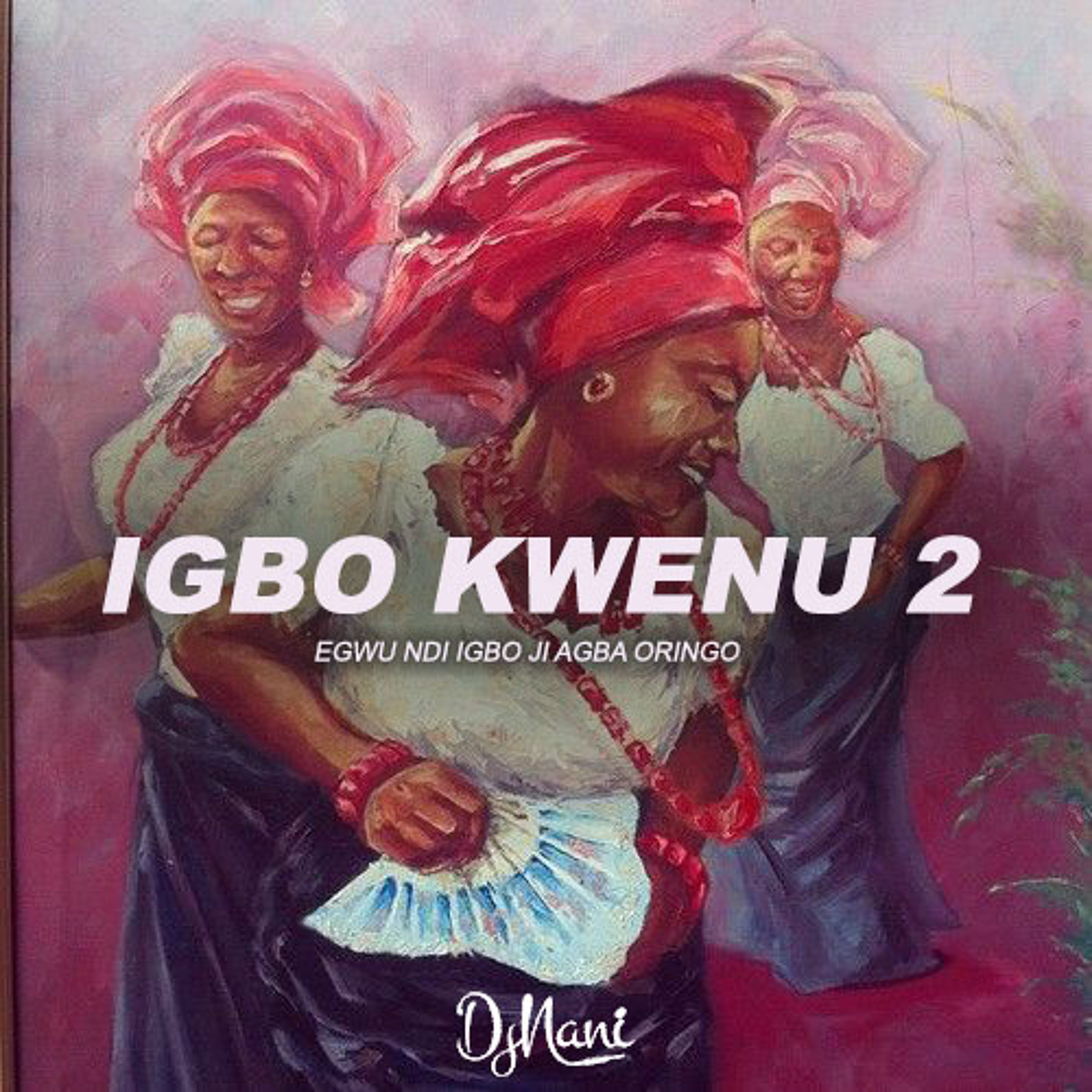IGBO KWENU MIXTAPE 2 episode artwork