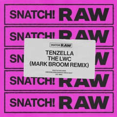 Tenzella - The LWC (Mark Broom Remix) [Snatch! Records]