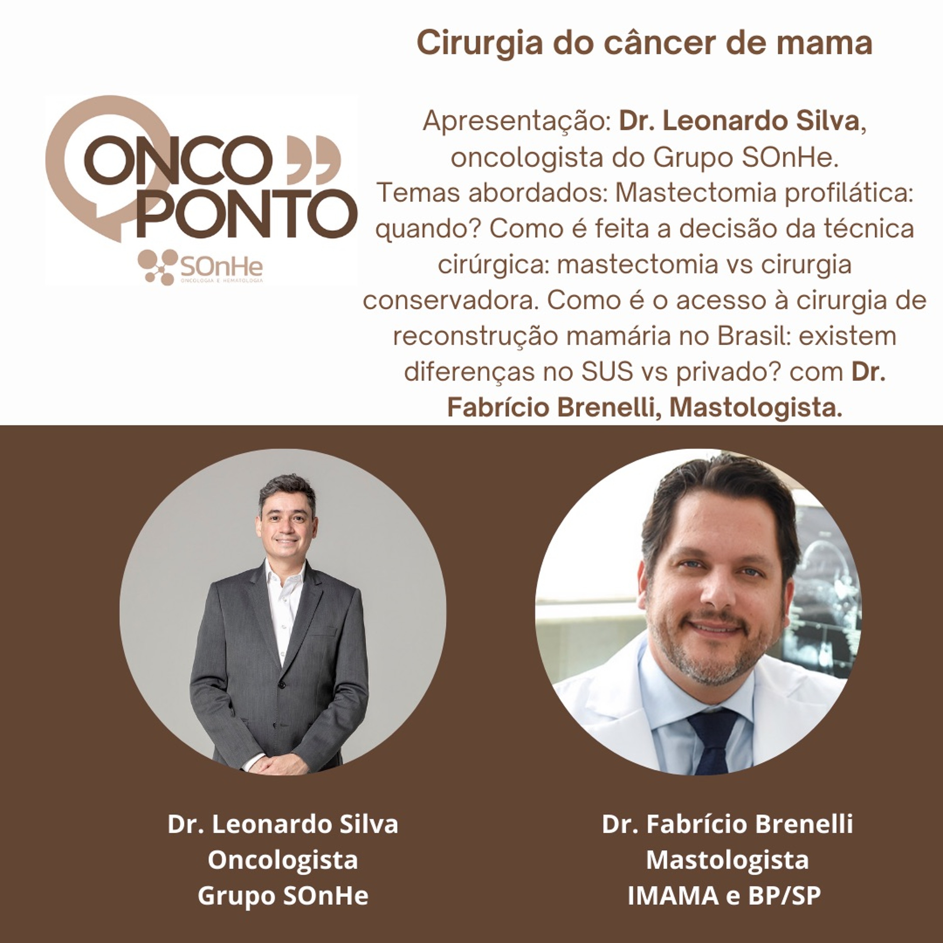 Podcast do Grupo SOnHe - Oncologia e Hematologia: Confronto: Oncologia Baseada em Valor - Temas relevantes e polêmicos no tratamento dos pacientes com câncer e ONCOPONTO: Falando de câncer de forma transparente.