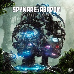 Spyware & Abadom - Parallel Minds