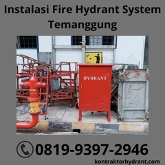 TERBUKTI, WA 0851-7236-1020 Instalasi Fire Hydrant System Temanggung