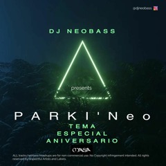 Dj Neobass - PARKI'Neo (Tema especial aniversario)