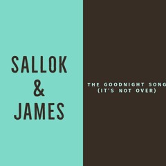 The Goodnight Song (It's Not Over)