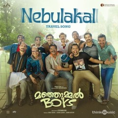 Nebulakal - Travel Song | Manjummel Boys | Pradeep Kumar |Chidambaram | Sushin Shyam