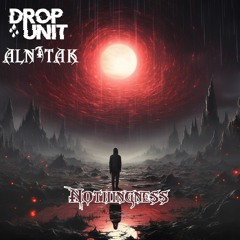 DropUnit & Alnitak - Nothingness
