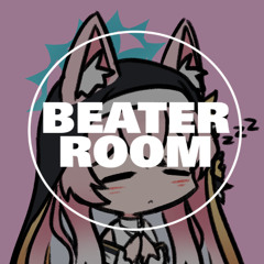BEATER ROOM 4: HBD ARLA