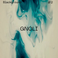 GNOLI - BlackGround #2 Mix