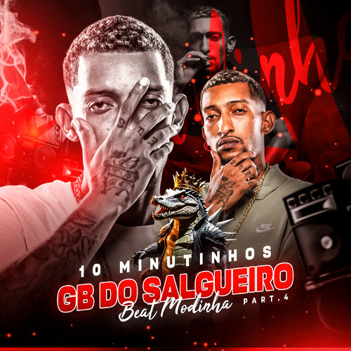 10 MINUTINHOS DO GB DO SALGUEIRO PART. 4 - EDIÇÃO BEAT MODINHA