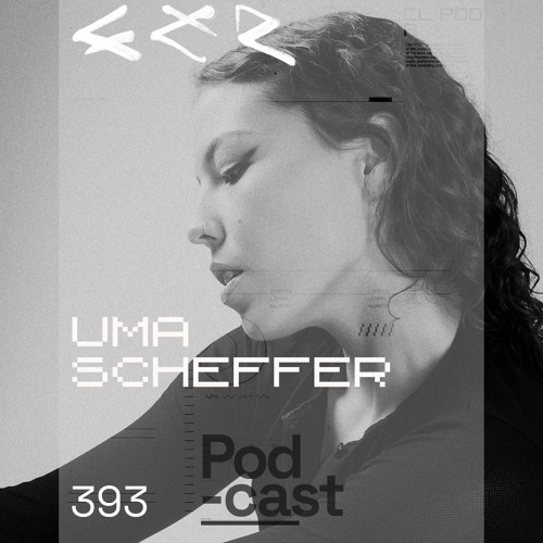 CLR Podcast 393 I Uma Scheffer