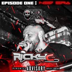 DJ Chuck Bronson - MC Ricky C NEW ERA