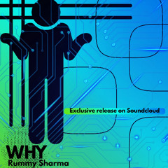 WHY- Rummy Sharma-