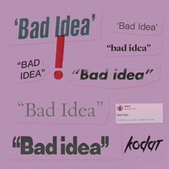 Kodat x Ariana Grande - Bad Idea