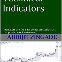 [Read] EBOOK 📙 Trading Using Technical Indicators: (Indicators are the data points o