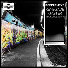 Deeperlove - Renegade Master (Back Once Again)