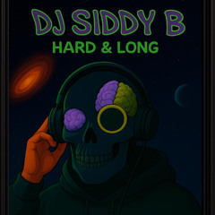 DJ Siddy B - Hard & Long