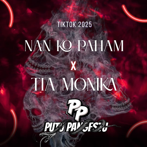 NAN KO PAHAM X TIA MONICA 2025 - [Putu Pangestu]