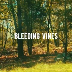 Bleeding Vines By N8