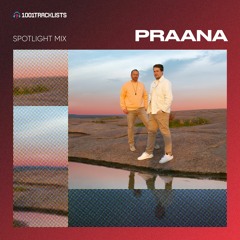 PRAANA - 1001Tracklists 'Supernal Dawn' Spotlight Mix