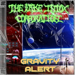 The Fake Intox Corporation - Gravity Alert