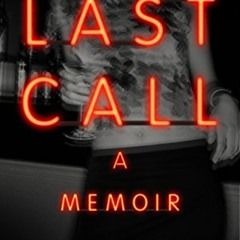 [READ] KINDLE √ Last Call: A Memoir by  Nancy L. Carr &  James Steen PDF EBOOK EPUB K
