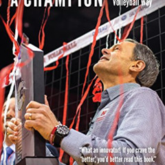 [Free] EBOOK 💘 Dream Like a Champion: Wins, Losses, and Leadership the Nebraska Voll