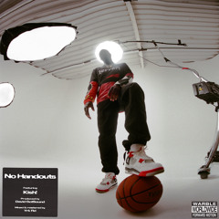 No Handouts (feat. Kish!)