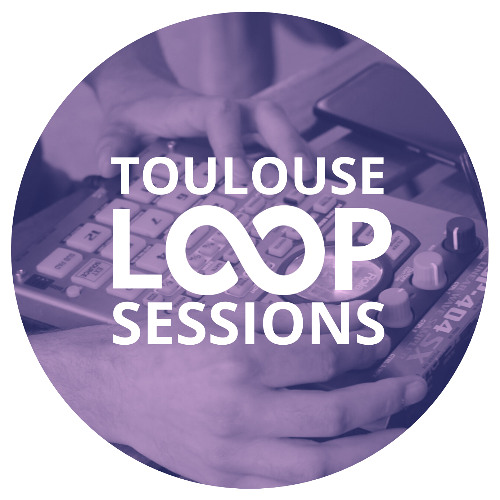 Loop Sessions Toulouse #53