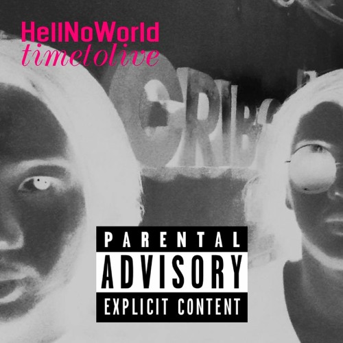 HellNoWorld - timetolive