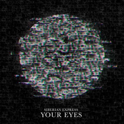 Siberian Express - Your Eyes