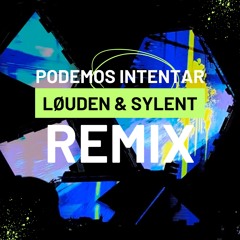 Podemos Intentar - Jesse Baez (Løuden & Sylent Remix)