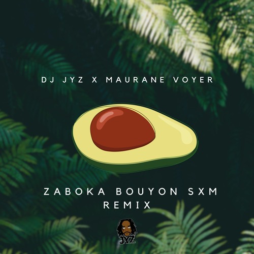Dj Jyz & Maurane Voyer - Zaboka Remix Bouyon SXM (2024)