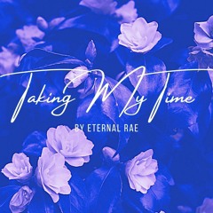Taking My Time (Prod. by YZ Bey)