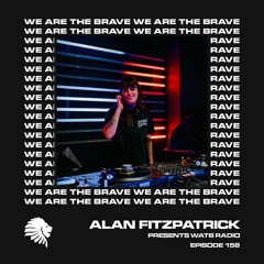 We Are The Brave Radio 158 (Guest Mix From Cinthie)