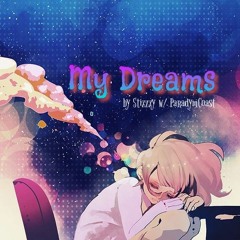 My Dreams w/ ParadymCoast